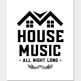 HOUSE MUSIC - All Night Long (black) Posters and Art